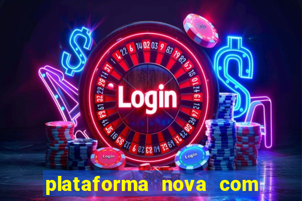 plataforma nova com bonus no cadastro